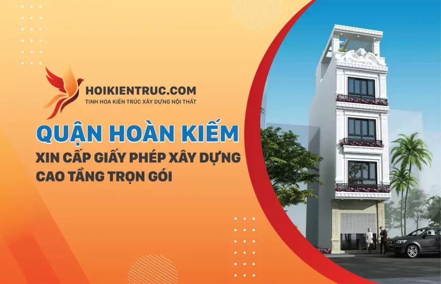 dịch vụ xin cấp giấy phép xây dựng nhà cao tầng quận Hoàn Kiếm